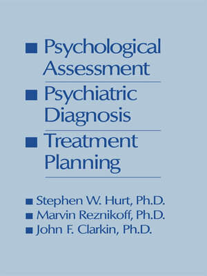 cover image of Psychological Assessment, Psychiatric Diagnosis, and Treatment Planning